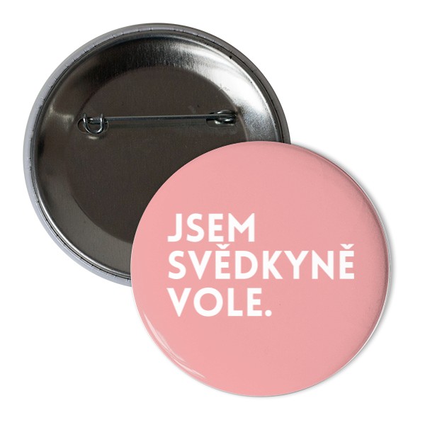 Odznáček  s potiskem Jsem svědkyně vole